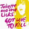 Juliette And The Licks* - Got Love To Kill | Discogs