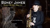 Boney James Greatest Hits Full Album - The Best Songs Boney James ...