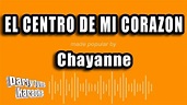Chayanne - El Centro De Mi Corazon (Versión Karaoke) - YouTube