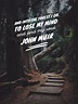 10 John Muir Quotes to Inspire You to Take a Muir Woods Tour | Nature ...