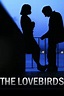 The Lovebirds (película 2008) - Tráiler. resumen, reparto y dónde ver ...