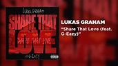 Lukas Graham - Share That Love (feat. G-Eazy) [Official Audio] - YouTube