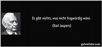Karl Jaspers Zitate | Leben Zitate