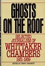Ghosts on the Roof: Selected Journalism of Whittaker Chambers, 1931 ...