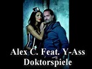 Alex C. feat. Yass - Doktorspiele (First Version) - YouTube