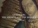 Film Screening of Guadalupe: The Miracle and the Message — Saint ...