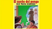EL SUEÑO DEL PONGO-José María Arguedas(Resumen del cuento) - YouTube