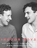 Indoor Boys — The Press Room - Theatre and Entertainment Publicity