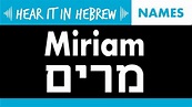 How to pronounce Miriam in Hebrew | Names - YouTube