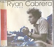 Ryan Cabrera - True (2004, CD) | Discogs