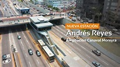 Nueva estación Andrés Reyes del Metropolitano - YouTube