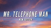 New Edition - Mr. Telephone Man (Lyrics) - YouTube Music