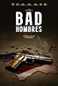 Bad Hombres (2023) - IMDb