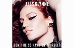 Jess Glynne Advises “Don’t Be So Hard On Yourself” In New Single ...