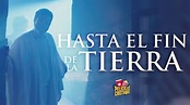 Película Cristiana | Hasta El Fin De La Tierra - YouTube