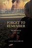 Forget to Remember (Short 2016) - IMDb