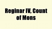 Reginar IV, Count of Mons - YouTube
