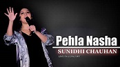 Pehla Nasha || Sunidhi Chauhan || LIVE In Concert || Kolkata ...