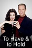 To Have & to Hold (TV Series 1998) - IMDb