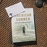 An American Summer by Alex Kotlowitz | RoscoeBooks