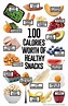 Here's What 100 Calories Worth Of Healthy Snacks Will Get You | HuffPost