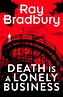 Ray Douglas Bradbury, Death is a Lonely Business – download epub, mobi ...