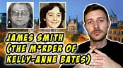 James Patterson Smith (Murder of Kelly-Anne Bates) | British Murders ...