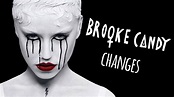 Brooke Candy - Changes (Official Audio) - YouTube