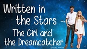 Written in the Stars (With Lyrics) - The Girl and the Dreamcatcher ...