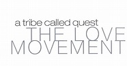 GrooveMusiq!: A Tribe Called Quest - The Love Movement