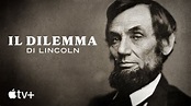 Il dilemma di Lincoln: il trailer della serie Apple Tv+ - Cinefilos.it