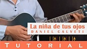 La niña de tus ojos - Daniel Calveti (Tutorial guitarra, acordes ...
