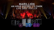 Marillion - An Hour Before It's Dark Live 2023 - Now available on Blu ...