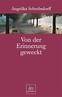 Von der Erinnerung geweckt: Erzählungen : Schrobsdorff, Angelika ...