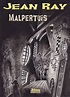 Malpertuis - Jean RAY - Fiche livre - Critiques - Adaptations - nooSFere