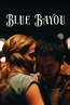Blue Bayou (2021) - Manuforever72 | The Poster Database (TPDb)