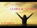 La Niña De Tus Ojos - Jesús Adrián Romero | Alabanza Cristiana - YouTube