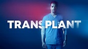 Transplanté Série TV 2020 - CTV - Casting, bandes annonces et résumé