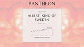 Albert, King of Sweden Biography - King of Sweden | Pantheon