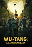 Wu-Tang: An American Saga - Where to Watch and Stream - TV Guide