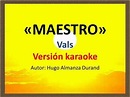 Vals "Maestro" - de Hugo Almanza KARAOKE (Tono BAJO) - YouTube