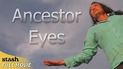 Ancestor Eyes | Full Movie - YouTube