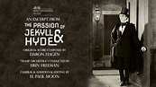 The Passion of Jekyll & Hyde | an excerpt from the feature-length film ...