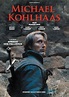 Age of Uprising: The Legend of Michael Kohlhaas (2013) - Posters — The ...