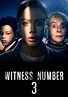 Witness Number 3 - streaming tv series online