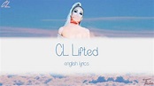 CL - Lifted [Lyrics] - YouTube
