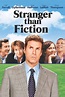 Stranger Than Fiction (2006) - Posters — The Movie Database (TMDB)