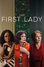 The First Lady (2022) Serien-Information und Trailer | KinoCheck