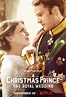 Un príncipe de Navidad: La boda real - Película 2018 - SensaCine.com