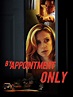 By Appointment Only - Movie Reviews
